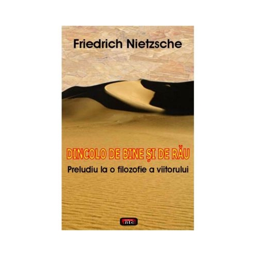 Dincolo de bine si de rau – Friedrich Nietzsche