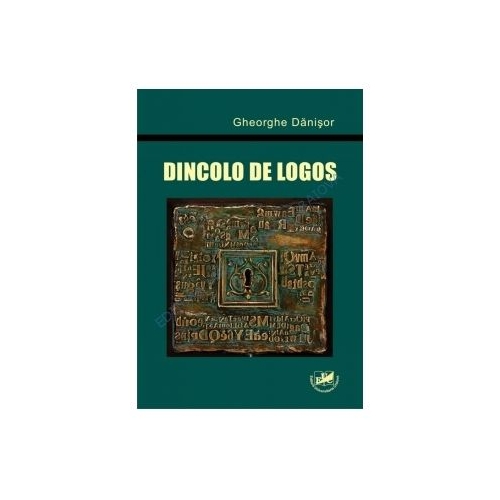 Dincolo de logos - Gheorghe Danisor