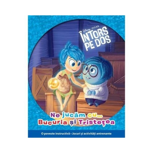 Intors pe dos. Ne jucam cu... Bucuria si Tristetea - Disney