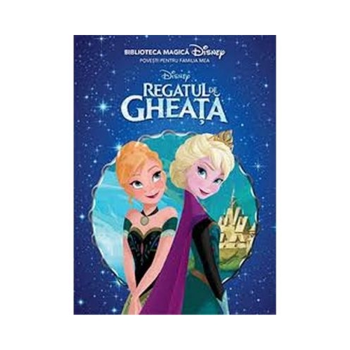 Disney: Regatul de Gheata. Biblioteca magica