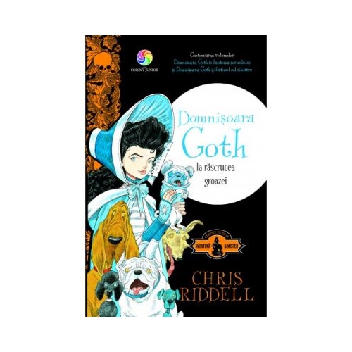 Domnisoara Goth la rascrucea groazei - Chris Riddell, editura Corint Junior. Carte pentru copii