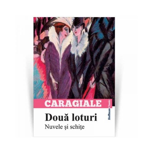 Doua loturi. Nuvele si schite - Ion Luca Caragiale