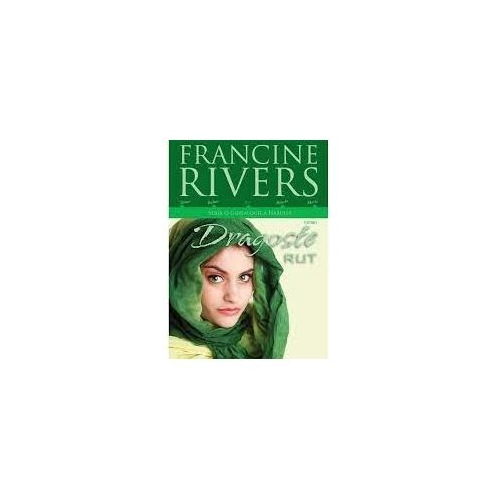 Dragoste. Rut - Francine Rivers