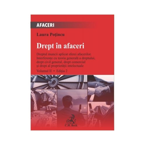 Drept in afaceri. Volumul II. Editia 2 - Laura Potincu