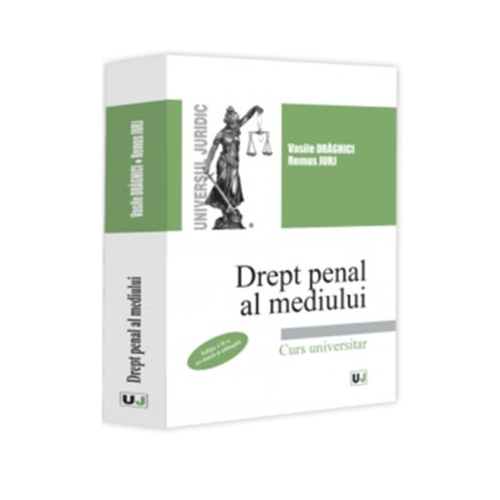 Drept penal al mediului, editia a 2-a, revazuta si adaugita - Vasile Draghici, Remus Jurj