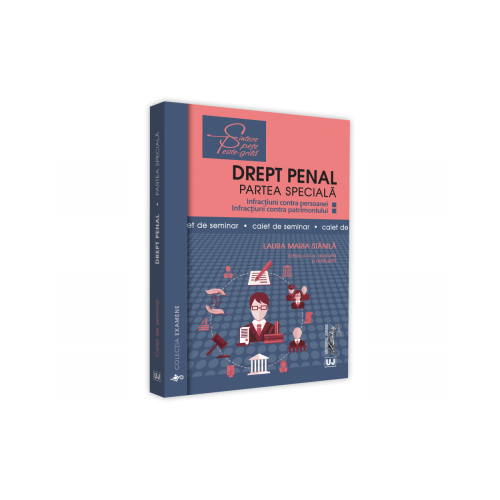 Drept penal. Partea speciala. Caiet de seminar. Editia a III-a - Laura Maria Stanila