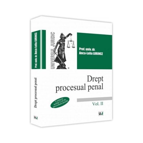 Drept procesual penal. Volumul II - Anca-Lelia Lorincz