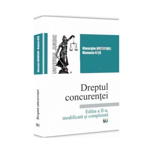 Dreptul concurentei	- Gheorghe Gheorghiu, Manuela Nita
