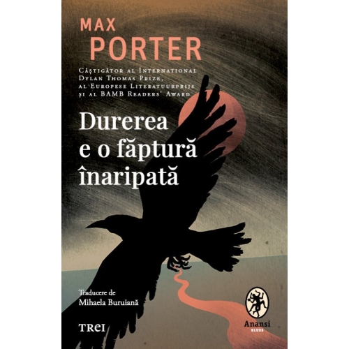 Durerea e o faptura inaripata - Max Porter