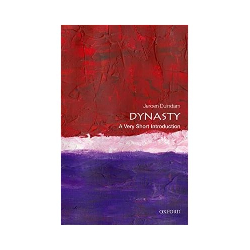 Dynasty: A Very Short Introduction - Jeroen Duindam