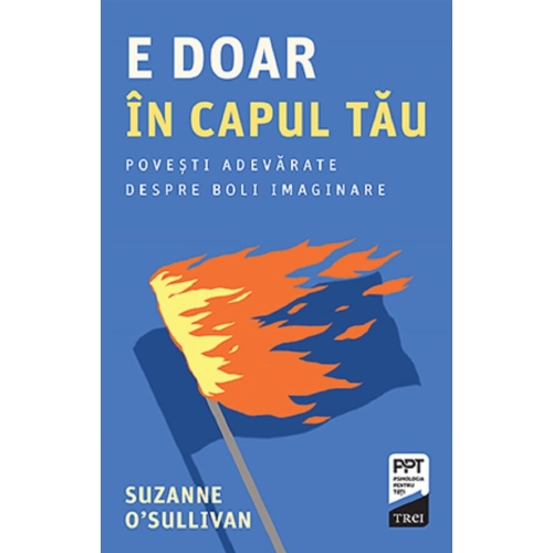 E doar in capul tau - Suzanne O’Sullivan