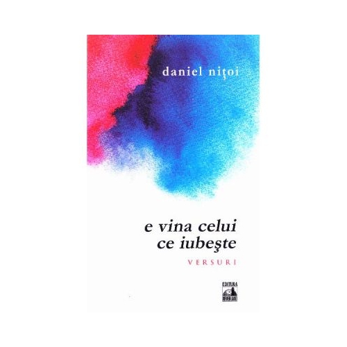 E vina celui ce iubeste - Daniel Nitoi