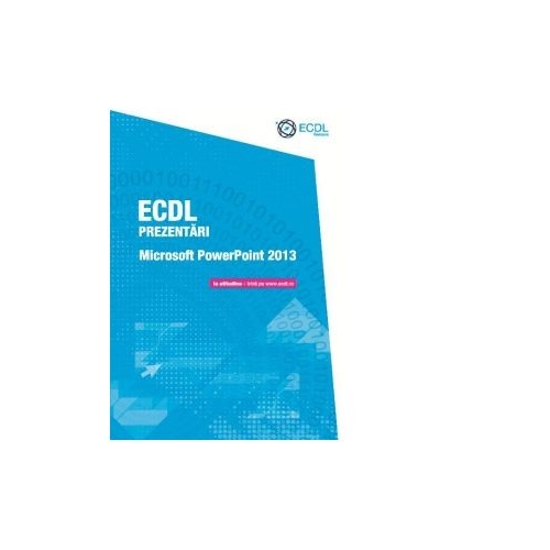 ECDL Prezentari - Microsoft PowerPoint 2013