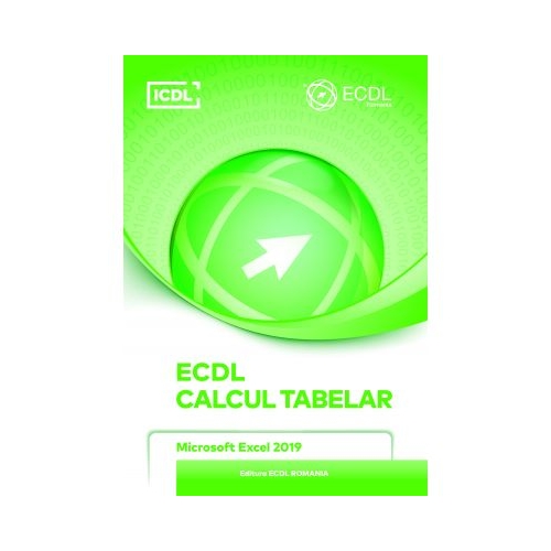 ECDL. Calcul Tabelar. Microsoft Excel 2019