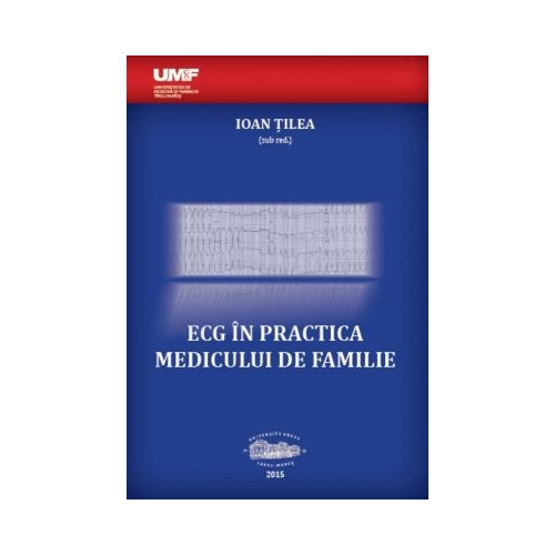 ECG in practica medicului de familie - Ioan Tilea