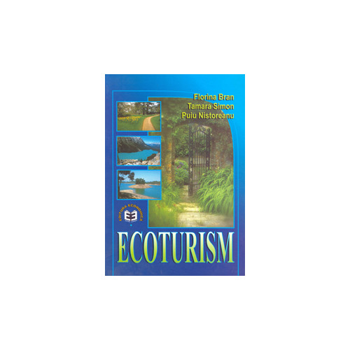 Ecoturism - Florina Bran, Tamara Simion, Puiu Nistoreanu
