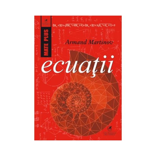 Ecuatii - Armand Martinov, editura Cartea Romaneasca Educational
