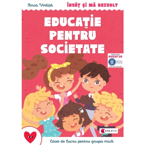 Invat si ma dezvolt â€“ Educatie pentru societate (grupa mica) - Anca Vodita, editura Kreativ