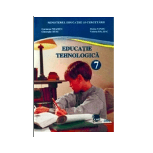 Educatie Tehnologica. Manual pentru clasa a 7-a - Carmena Neamtu