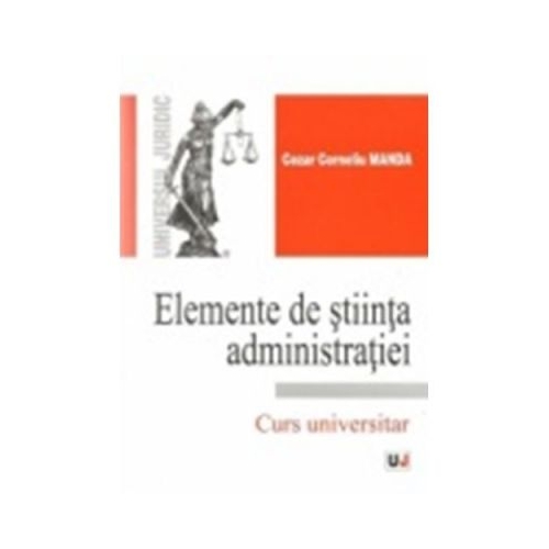 Elemente de stiinta administratiei - Cezar Corneliu Manda