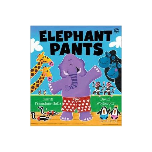 Elephant Pants - Smriti Prasadam-Halls, David Wojtowycz