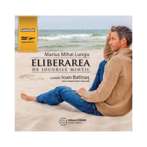 Eliberarea de jocurile mintii (Audiobook). Ghid practic pentru iluminare - Marius Mihai Lungu