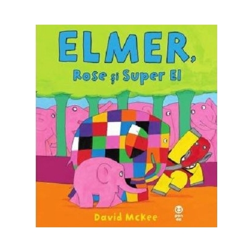 Elmer, Rose si Super El - David McKee