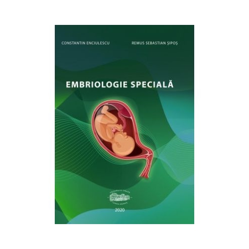 Embriologie speciala - Constantin Enciulescu