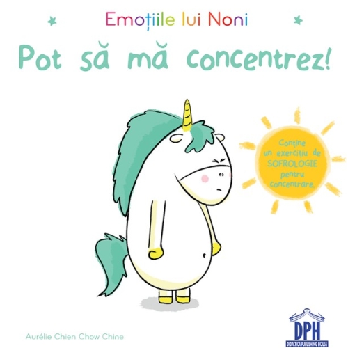 Emotiile lui Noni. Pot sa ma concentrez! - Aurelie Chien Chow Chine, editura Didactica Publishing House