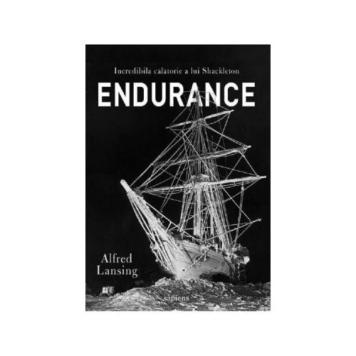 Endurance. Incredibila calatorie a lui Shackleton - Alfred Lansing