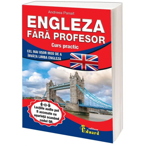 Engleza fara profesor. Curs practic - Andreea Panait