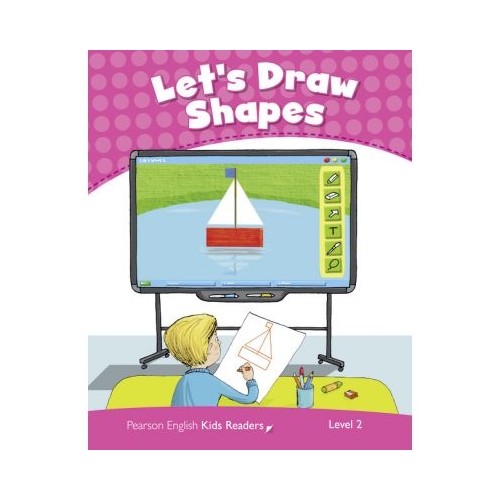 English Kids Readers Level 2. Let's Draw Shapes - Kay Bentley