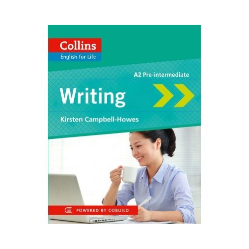 English for Life. Skills: Writing, A2 - Kirsten Campbell-Howes. Manuale auxiliare in limba engleza, editura Collins