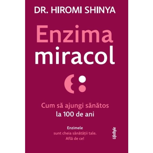 Enzima miracol - Dr. Hiromi Shinya Carti diverse Lifestyle grupdzc