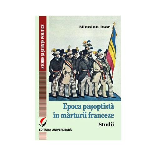 Epoca pasoptista in marturii franceze. Studii