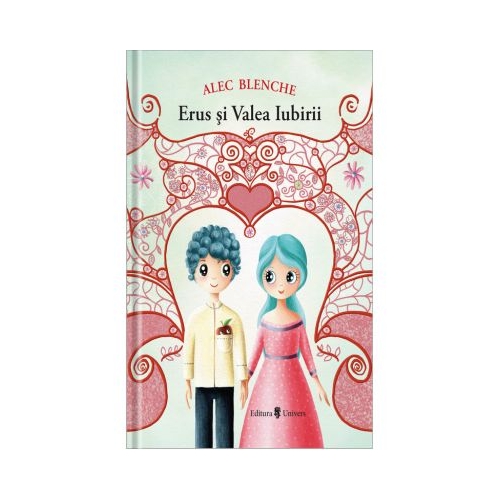 Erus si Valea Iubirii - Alec Blenche