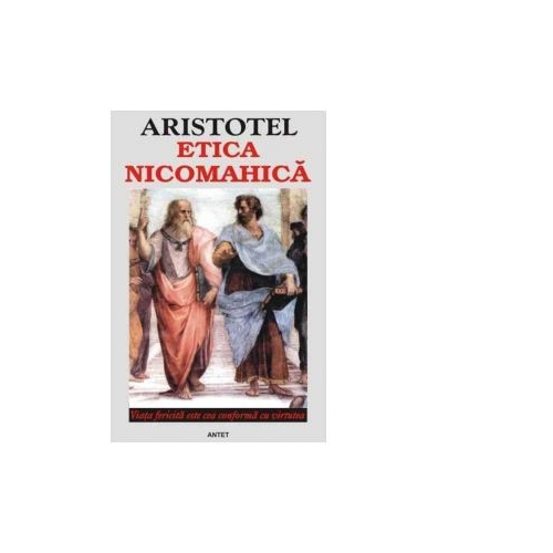 Etica nicomahica - Aristotel