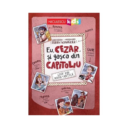 Eu, Cezar si gasca din Capitoliu. LIVE din Roma Antica! - Frank Schwieger
