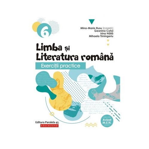 Exercitii practice de limba si literatura romana. Caiet de lucru. Clasa a 6-a - Geanina Cotoi