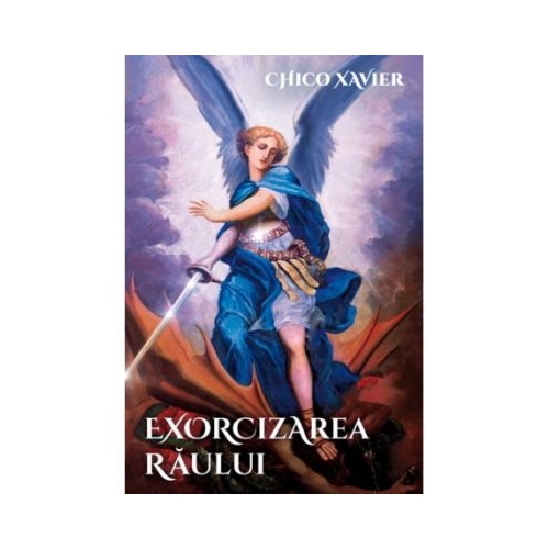 Exorcizarea raului - Chico Xavier