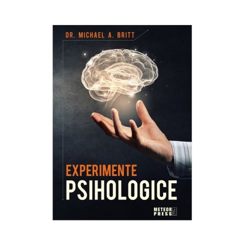 Experimente psihologice - Michael A. Britt