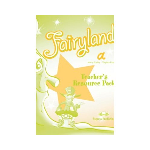 Fairyland A. Teachers Resource Pack - Virginia Evans