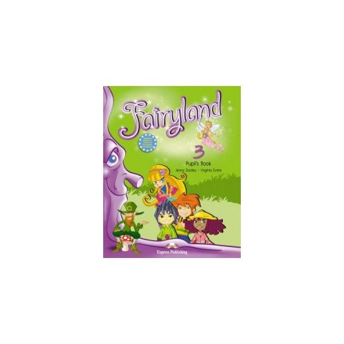 Fairyland 3, Pupil's Book, Manualul elevului pentru clasa III-a - Virginia Evans