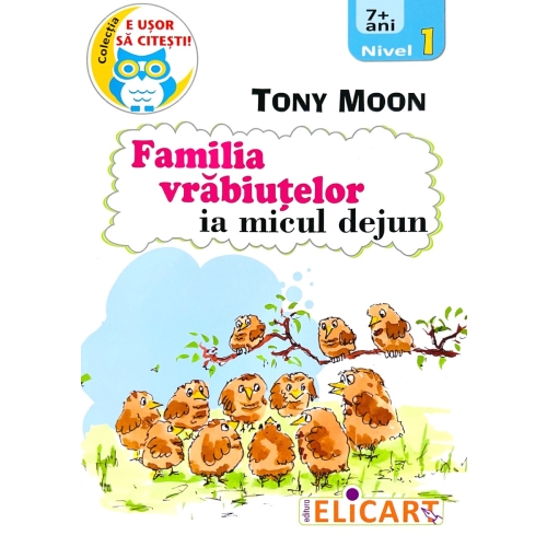 Familia vrabiutelor ia micul dejun - Tony Moon, Elicart, Auxiliare Clasa Pregatitoare, Povesti pentru copii