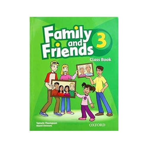 Family and Friends 3. Class Book - Tomzin Thompson, Naomi Simmons