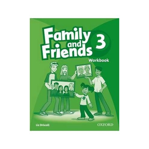Family and Friends 3. Workbook - Liz Driscoll