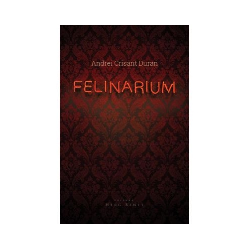 Felinarium - Andrei Crisant Duran