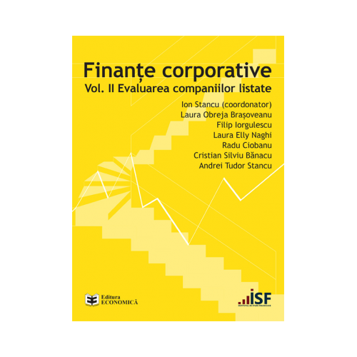 Finante corporative. Volumul 2. Evaluarea companiilor listate - Ion Stancu, Laura Obreja Brasoveanu, Filip Iorgulescu