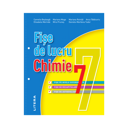 Fise de lucru. Chimie. Clasa a VII-a - Camelia Besleaga, Elisabeta Merinde, Mariana Moga, Mira Prunes, Mariana Roinita, Anca Tabacariu, Daniela-Marilena Tudor
