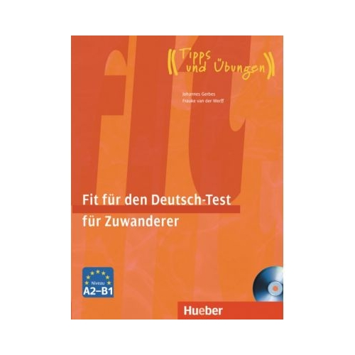 Fit fur den Deutsch-Test fur Zuwanderer Ubungsbuch mit integrierter Audio-CD - Johannes Gerbes, Frauke van der Werff